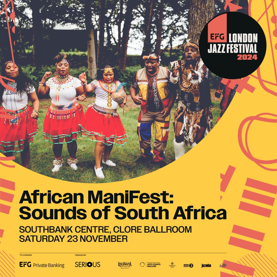 African ManiFest: Sounds of South Africa - EFG London Jazz Festival 2024